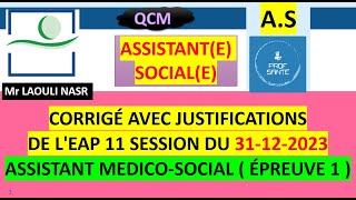 CORRIGÉ AVEC JUSTIFICATIONS DE LEAP 11 SESSION DU 31122023 ASSISTANT MEDICOSOCIAL  ÉPREUVE 1 [upl. by Elene]