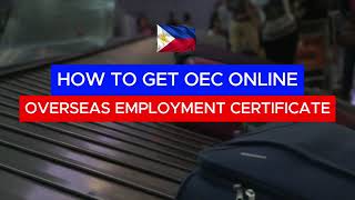 HOW TO GET OEC OVERSEAS EMPLOYMENT CERTIFICATE ONLINE  POEA [upl. by Acira]