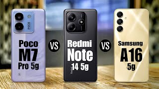 Poco M7 Pro 5g Vs Redmi Note 14 5g Vs Samsung Galaxy A16 5g [upl. by Lednyc598]