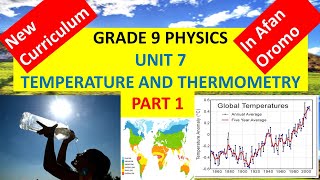 Grade 9 Physics Unit 7 Temperature and Thermometry Part 1  New Curriculum  in Afan Oromo [upl. by Jan519]