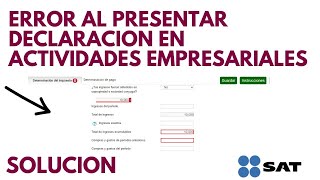 Errores al Presentar Declaración en Actividades Empresariales SAT 2024 [upl. by Drarej]