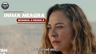 Inima Neagra  ep 4 PROMO 2 in romana  trailer seriale turcesti subtitrate in română [upl. by Ynitsed]