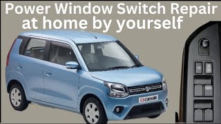 How To Repair Power Window Switch Maruti Suzuki WagonR ksereies [upl. by Shatzer80]