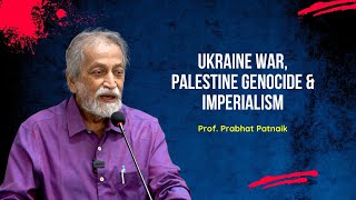 Ukraine war Palestine Genocide and Imperialism  Prabhat Patnaik  Bijumohan Channel [upl. by Pare]