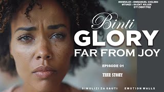 BINTI GLORY FAR FROM JOY EPISODE 01  LIFE amp LOVE STORY [upl. by Eldorado]