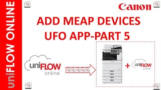 PART 5  UNIFLOW ONLINE ADDING MEAP DEVICES [upl. by Ventre]