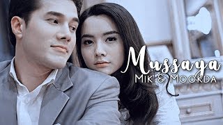 Mussaya มัสยา MV  War of Hearts Mik x Mookda [upl. by Newhall]