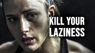 KILL YOUR LAZINESS  Motivational Speech [upl. by Nomsed11]