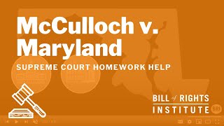 McCulloch v Maryland  BRIs Homework Help Series [upl. by Herbert]