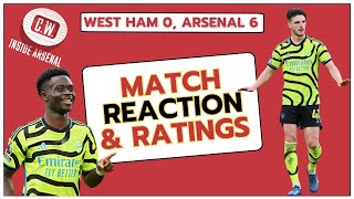 RICE AND SAKA SUPERB West Ham 0 Arsenal 6  Match reaction and player ratings [upl. by Enelrahs165]