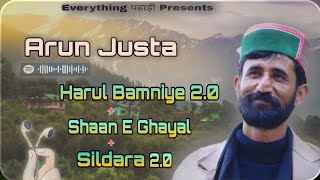 Best of Arun Justa 2023 Bamniya 20  Shaan E Ghayal  Sildara 20 [upl. by Kaazi]