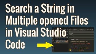 How to search a String in Multiple opened Files in Visual Studio Code  Tutorial for Beginners [upl. by Kylila]