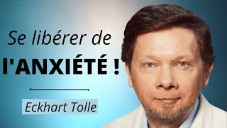 Comment se libérer de la peur et de lanxiété  Eckhart Tolle Voix française [upl. by Pillyhp]