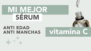 SÉRUM CASERO DE VITAMINA C  Antiedad amp Antimanchas [upl. by Leland]