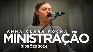 Anna Clara Rocha  Ministração  Gideões 2024 [upl. by Sidoeht]