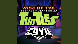 Rise of the Teenage Mutant Ninja Turtles Theme Song From quotRise of the TMNTquot [upl. by Whitaker294]