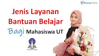 Jenis Layanan Bantuan Belajar Mahasiswa Universitas Terbuka [upl. by Ymmas785]