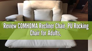 Review COMHOMA Recliner Chair PU Rocking Chair for Adults Swivel Recliner with Cup Holders Heat [upl. by Tteve113]