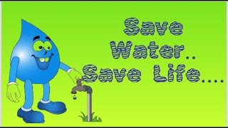 Save WaterSave Life water Conservation [upl. by Sualocin]