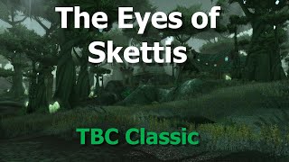 The Eyes of SkettisWoW TBC Classic [upl. by Etterraj]