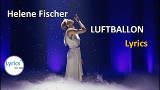 Helene Fischer  Luftballons Lyrics  Lyrics on top [upl. by Bili698]