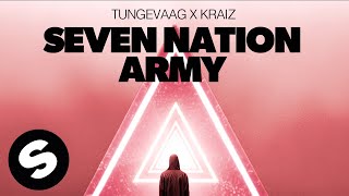 Tungevaag x KRAIZ  Seven Nation Army Official Audio [upl. by Airetahs]