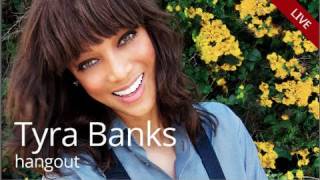 Tyra Banks Google Hangout [upl. by Dusa]