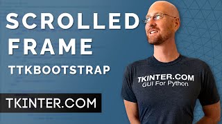 Scrolled Frame Widget  Tkinter TTKBootstrap 23 [upl. by Immat546]