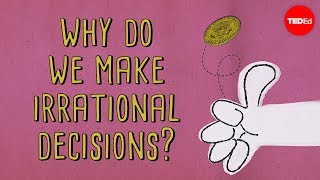 The psychology behind irrational decisions  Sara Garofalo [upl. by Laurette]