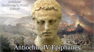 Antichrist Candidates in World History Antiochus IV Epiphanes [upl. by Divad390]