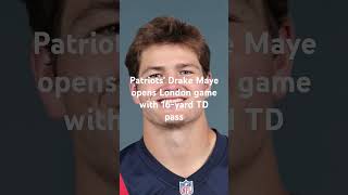 Patriots Drake Maye opens London game with 16yard TD pass new news newshorts sportsnews [upl. by Sorodoeht]