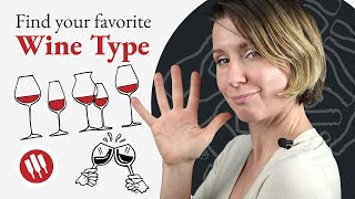 5 Types of Wine You Deserve to Know  Wine Folly [upl. by Cchaddie397]