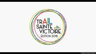 Intro vidéo  trail de la Sainte Victoire 2016 [upl. by Nalani]