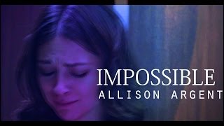 Impossible  Allison Argent [upl. by Lira]