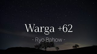 Ryo Bahow  Warga 62 Lyric  Trend TikTok [upl. by Nelad]