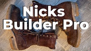 Nicks Builder Pro Boots  The Best Work Boots Ive Ever Worn [upl. by Thomson657]