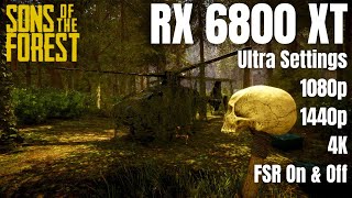 RX 6800 XT amp Ryzen 5 7500F Sons of The Forest Ultra Settings  1080p  1440p  4K  FSR On amp Off [upl. by Siravrat]