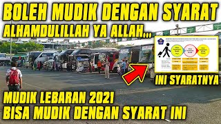 BREAKING NEWS BOLEH MUDIK DENGAN SYARAT INI MUDIK LEBARAN 2021 [upl. by Akelahs]