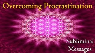 Overcoming Procrastination  Get Things Done  Subliminal Messages Binaural Beats [upl. by Marucci]