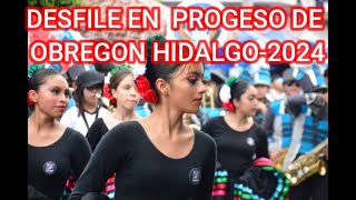 🟢⚪🔴 EL GRAN DESFILE DE HIDALGO PROGRESO DE OBREGO HGO2024 [upl. by Tartaglia105]