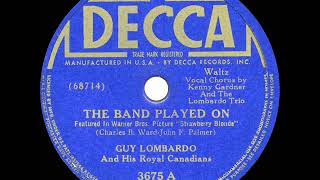 1941 HITS ARCHIVE The Band Played On  Guy Lombardo Kenny Gardner vocal [upl. by Anuala438]