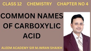 Common names of carboxylic acid  Nomenclature of organic compounds  Aleem academy  MImran [upl. by Cooley]