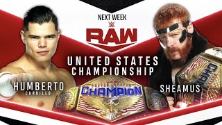 Sheamus vs Humberto Carrillo United States Championship Match [upl. by Sualkin792]