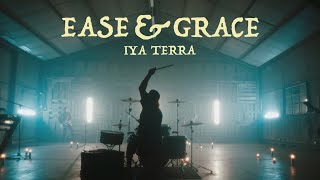 Iya Terra  quotEase amp Gracequot Official Music Video [upl. by Assiled879]