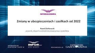 Webinarium Zmiany w ubezpieczeniach i zasiłkach od 2022 [upl. by Hunger808]