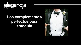 6 Los Complementos Perfectos para Esmoquin Tuxedo  Bere Casillas [upl. by Peters]