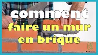 Comment faire un mur en brique [upl. by Cutlor]