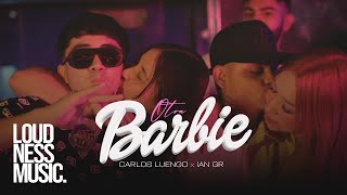 Carlos Luengo Ft Ian GR  Otra Barbie Video Oficial [upl. by Hedveh]