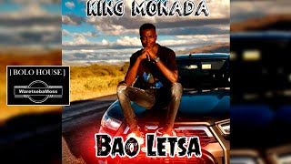 KING MONADA  BAO LETSA 2024 [upl. by Narrad]