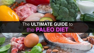 THE ULTIMATE GUIDE TO THE PALEO DIET [upl. by Eadahc]